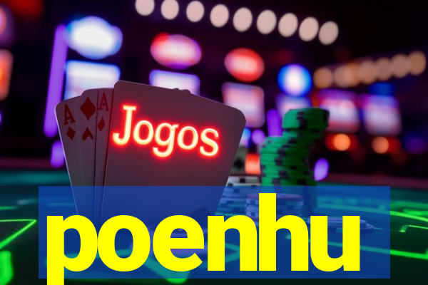 poenhu