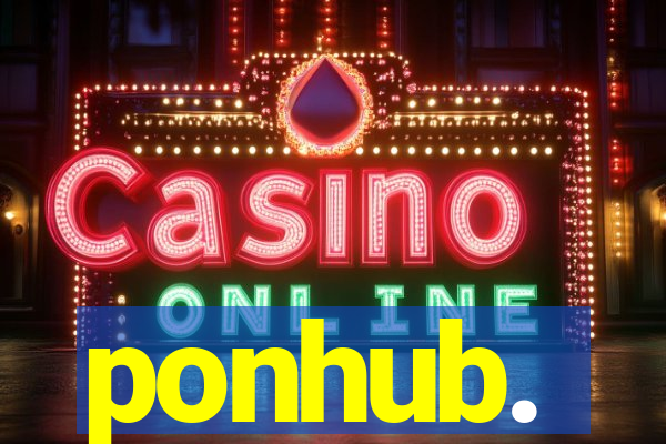 ponhub.