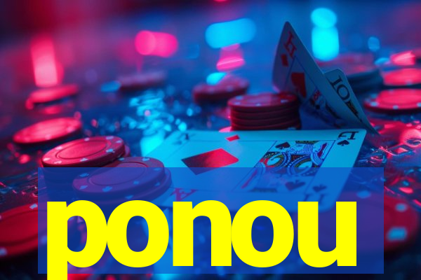 ponou