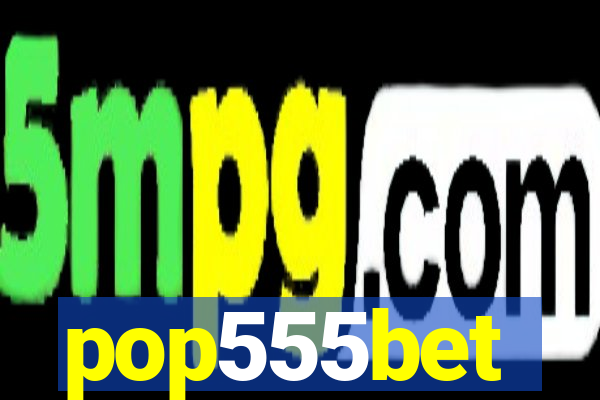 pop555bet