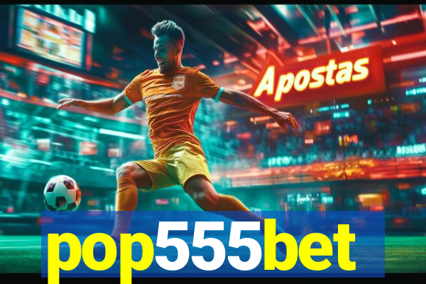 pop555bet