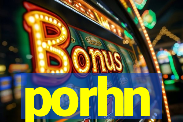 porhn