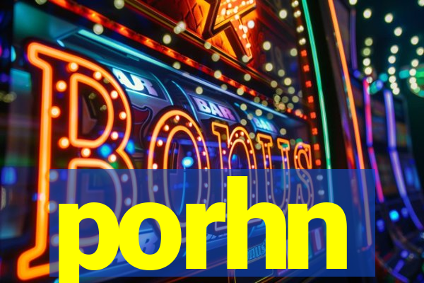porhn