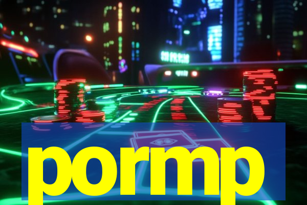 pormp