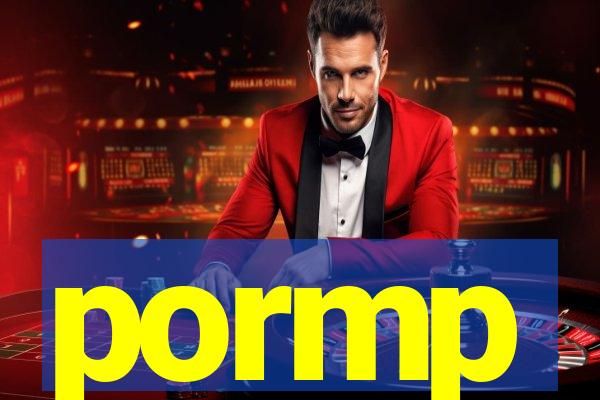pormp