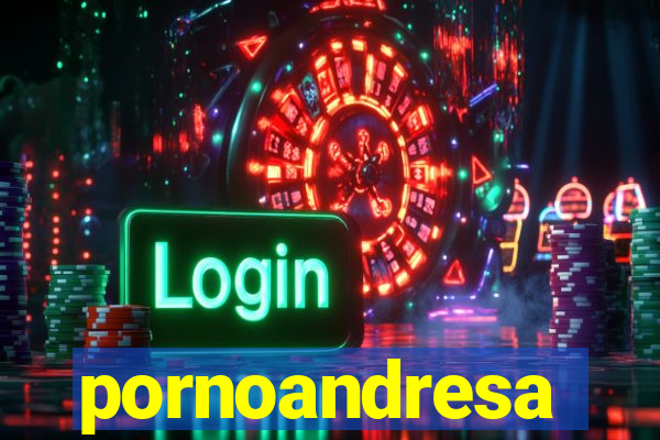 pornoandresa