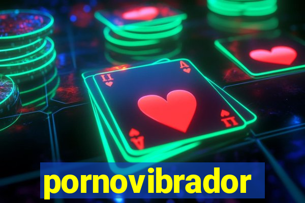 pornovibrador