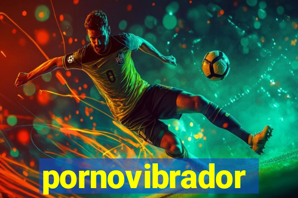 pornovibrador