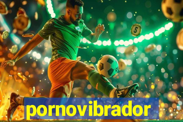 pornovibrador