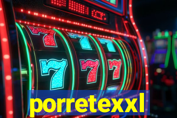 porretexxl