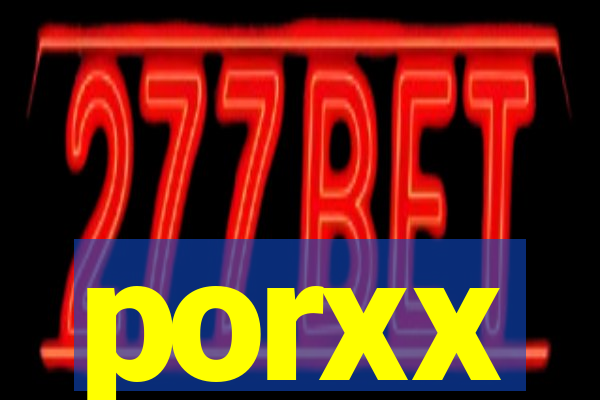 porxx