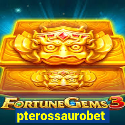 pterossaurobet