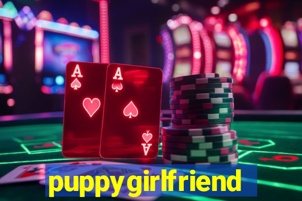 puppygirlfriend