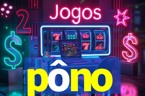 pôno