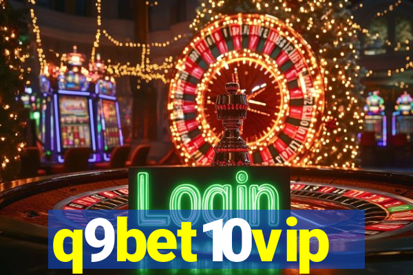q9bet10vip