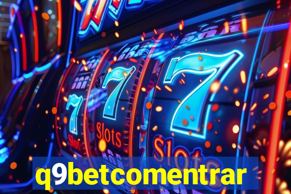 q9betcomentrar