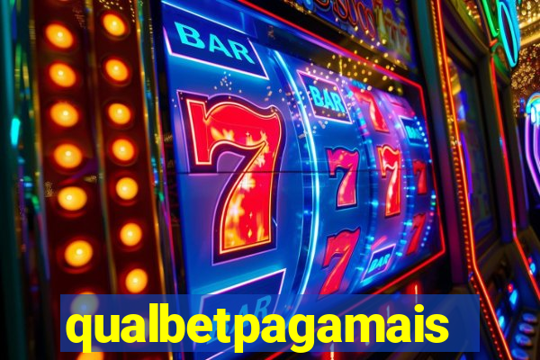 qualbetpagamais