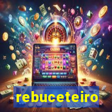 rebuceteiro