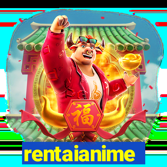 rentaianime