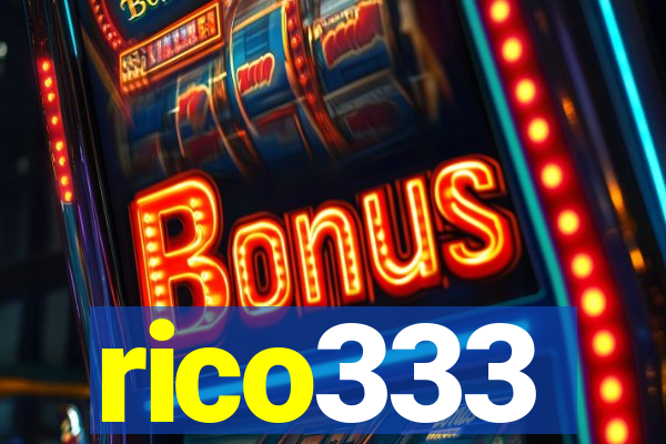 rico333