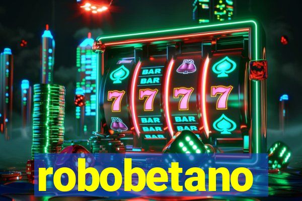 robobetano