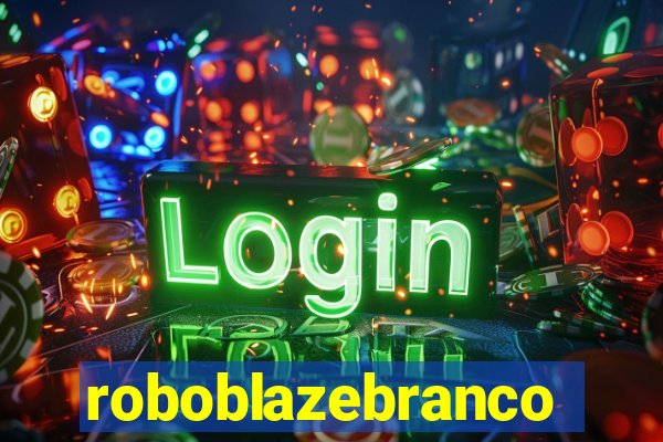 roboblazebranco