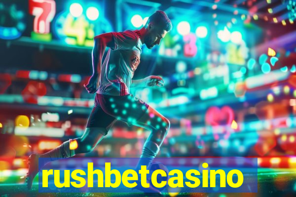 rushbetcasino