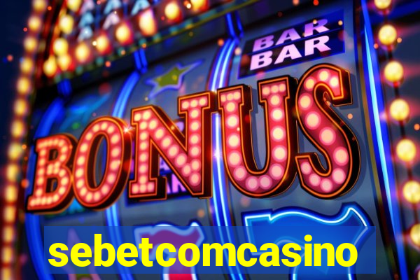 sebetcomcasino
