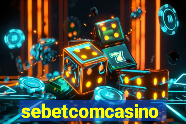 sebetcomcasino
