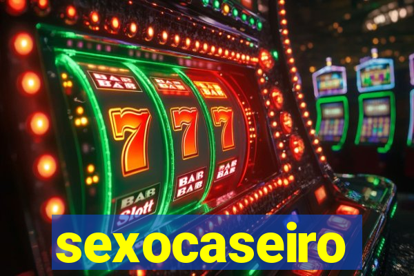 sexocaseiro