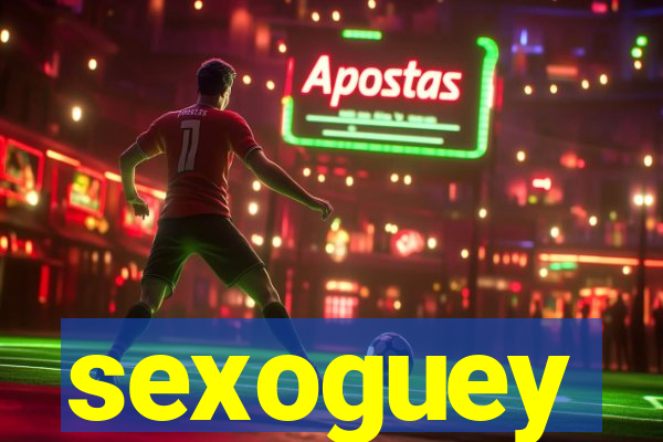 sexoguey