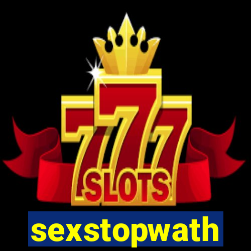 sexstopwath