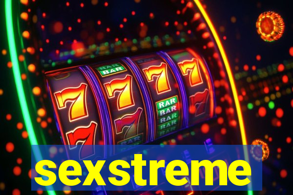 sexstreme