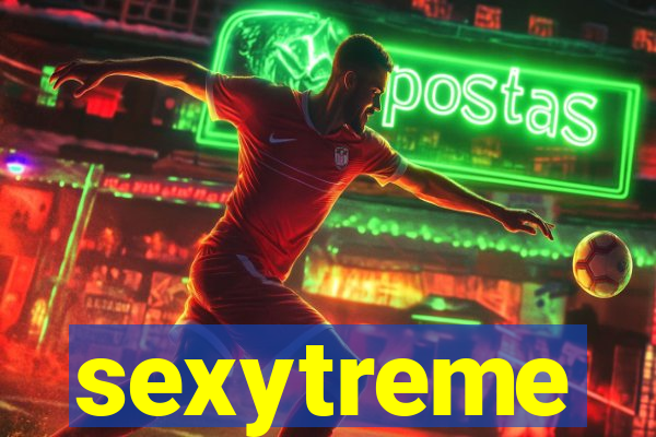 sexytreme