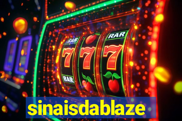 sinaisdablaze