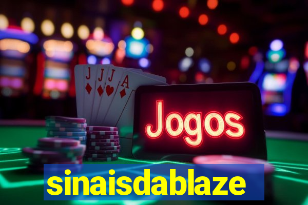 sinaisdablaze