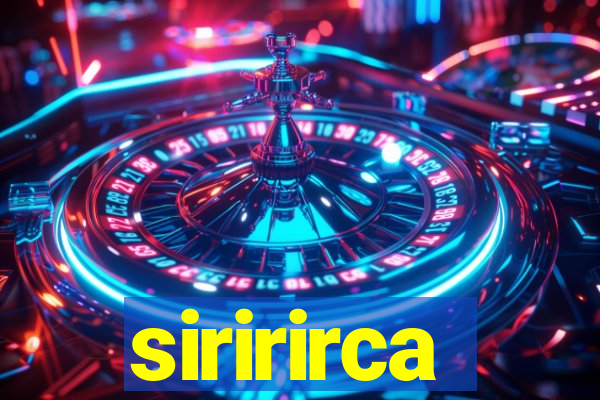 siririrca