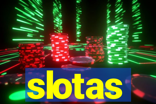 slotas