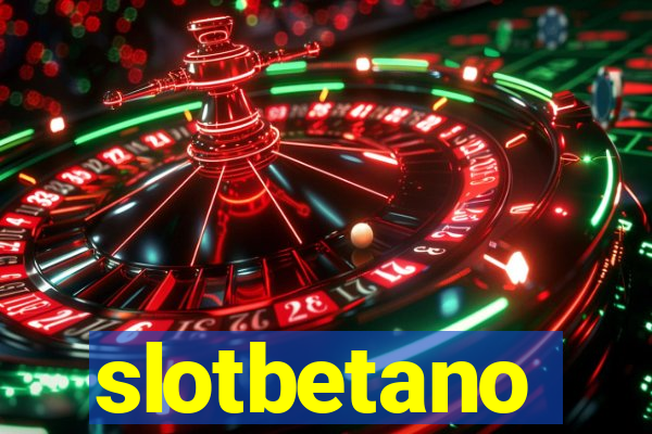 slotbetano