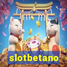 slotbetano