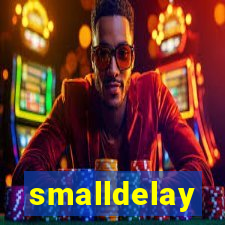 smalldelay