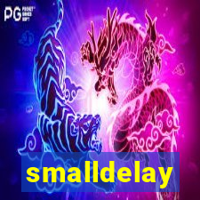 smalldelay