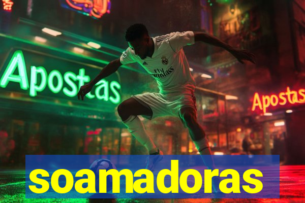 soamadoras
