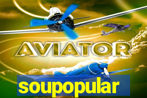 soupopular