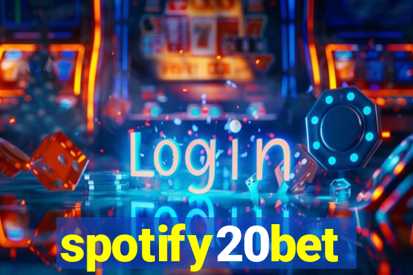 spotify20bet