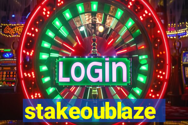 stakeoublaze