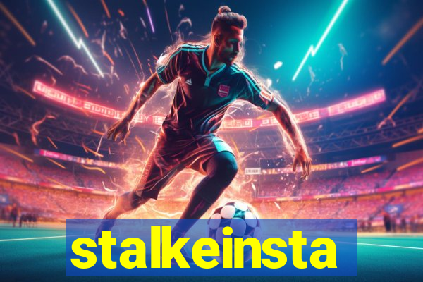 stalkeinsta
