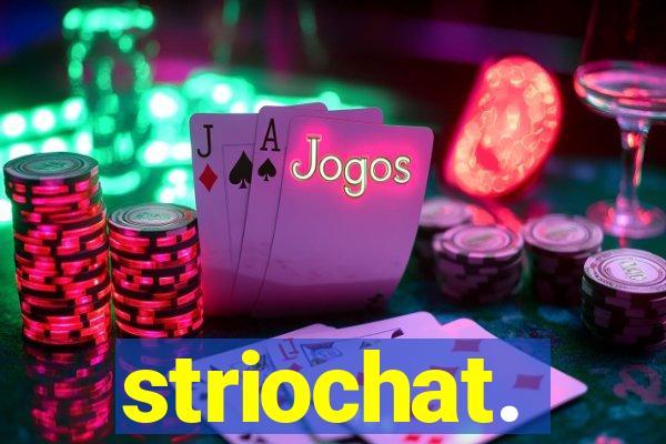 striochat.