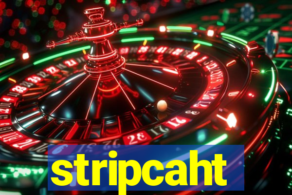 stripcaht