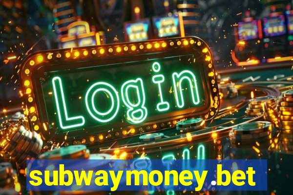 subwaymoney.bet